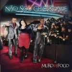 Muro de Fogo - Não sou Celebridade (2014)
