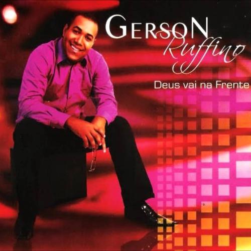 Gerson Rufino - Deus Vai Na Frente (2012)
