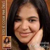Niquésia Santos - Isto é Coisa Pra Deus (2009)