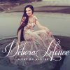 Baixe os CDs gospel – Débora Lefonce – A Voz do Mestre (2018) Débora Lefonce - A Voz do Mestre (2018)