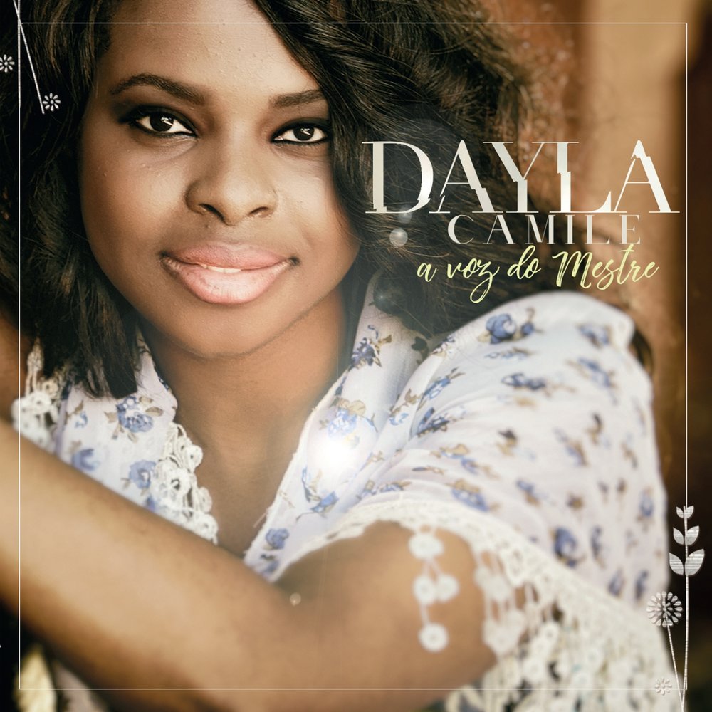 Dayla Camille - A Voz do Mestre (2017)