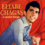 Eliabe Chagas mais tocadas 2026