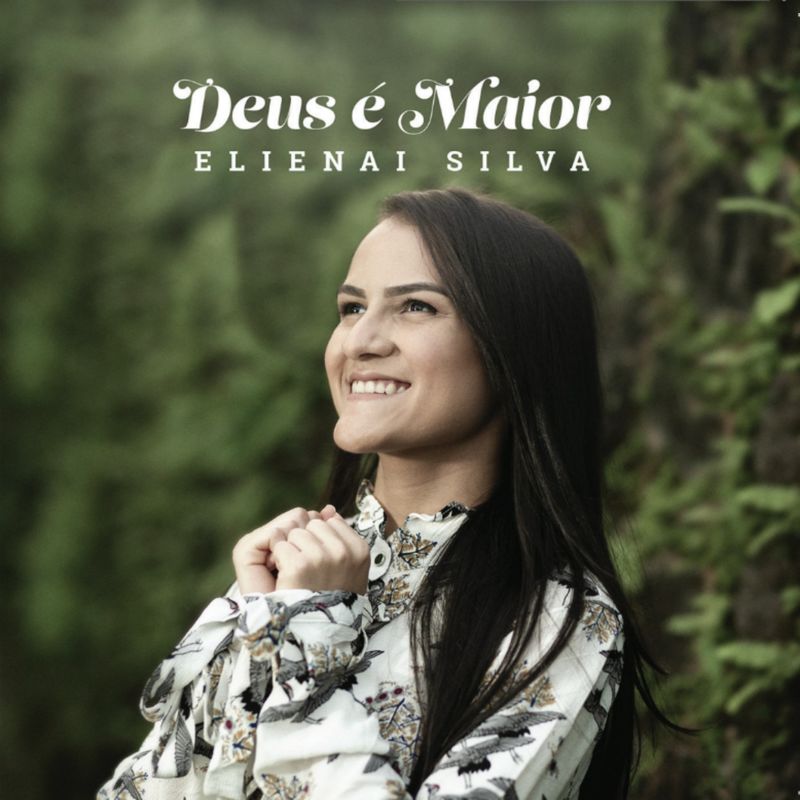 Elienai Silva - Deus É Maior (2019)