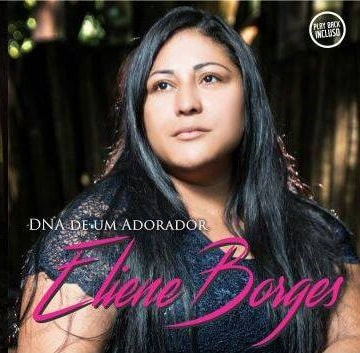 Eliene Borges - Dna De Um Adorador (2015)