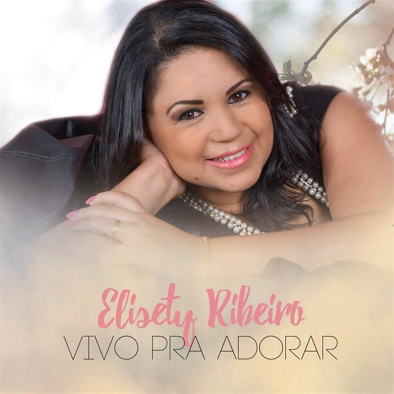 Elisety Ribeiro - Vivo pra Adorar (2017)