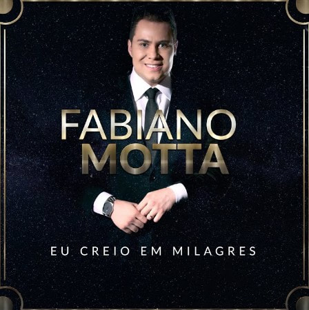 Fabiano Motta - Eu Creio em Milagres (2018)