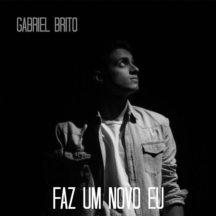 Gabriel Brito - Faz um Novo Eu (2018) (Voz)