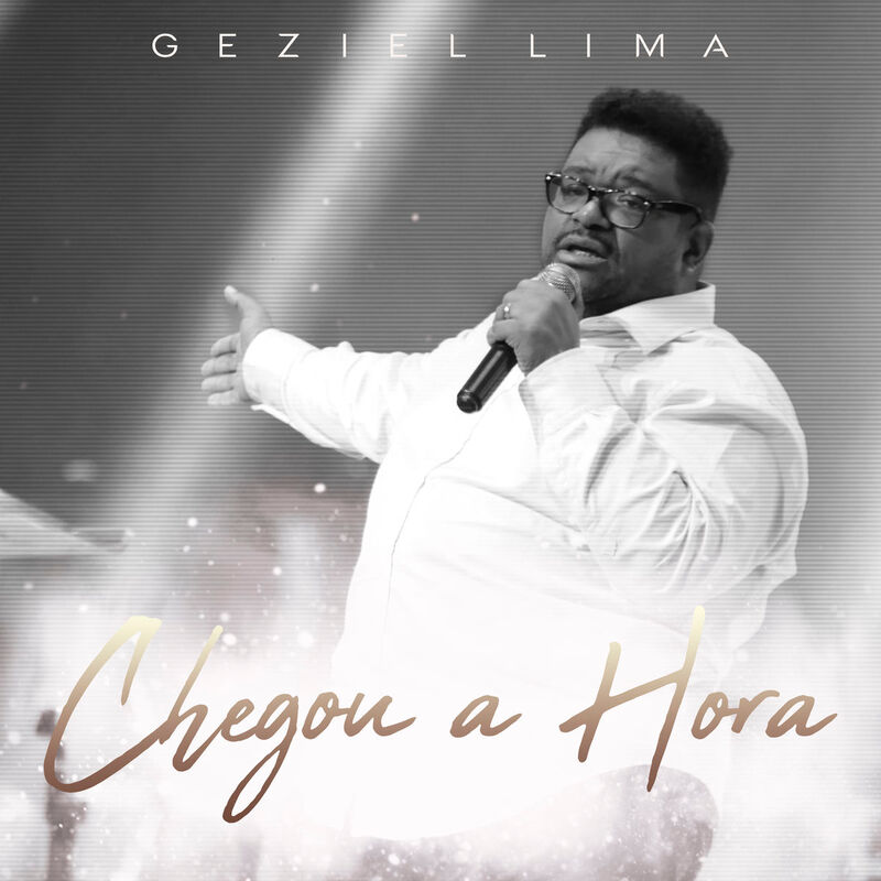 Geziel Lima - Chegou a Hora (2019)