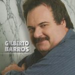 Gilberto Barros mais tocadas 2026