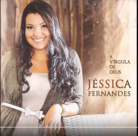 Jéssica Fernandes - A Vírgula De Deus (2014)