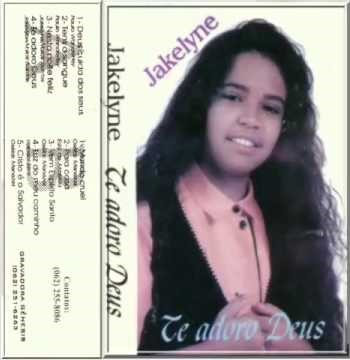 Jakelyne - Te adoro Deus (CD Completo)