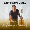 Kardesson Viola mais tocadas 2026