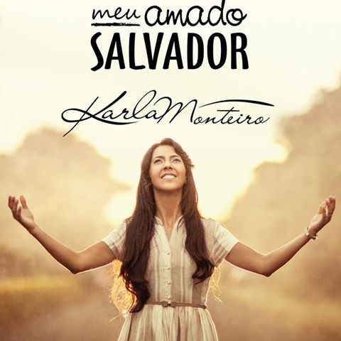 Karla Monteiro - Meu Amado Salvador (2015)