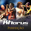 Khorus - Perfeição (Ao Vivo) (2008)