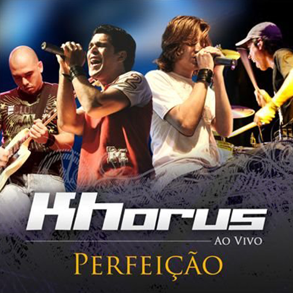 Khorus - Perfeição (Ao Vivo) (2008)