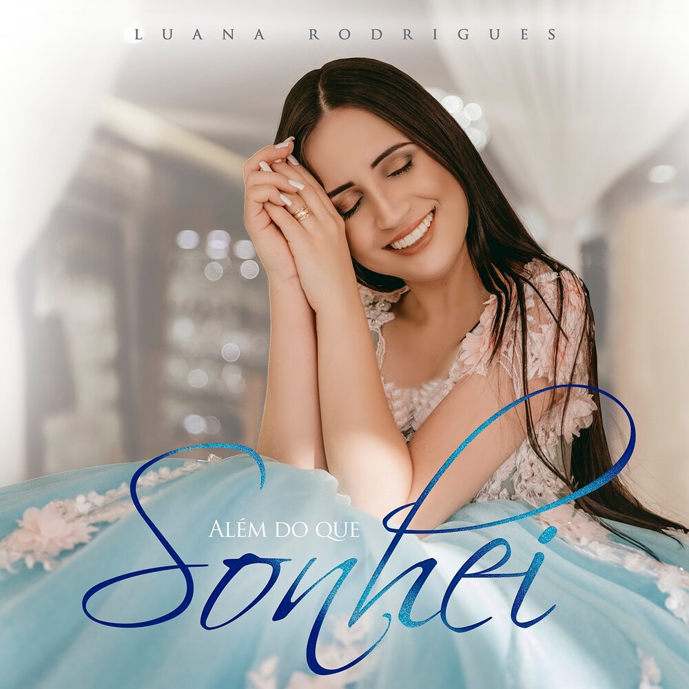 Luana Rodrigues - Além do Que Sonhei (2019) (Voz)