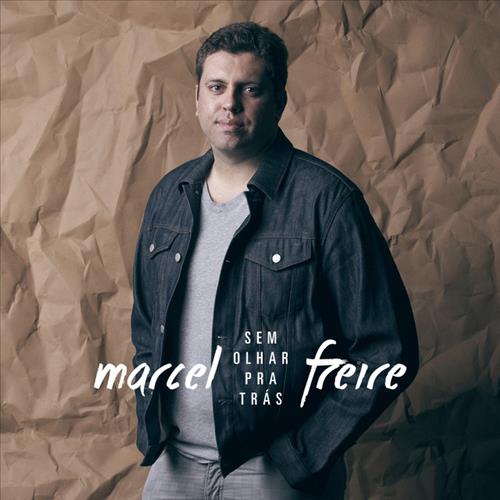 Marcel Freire - Sem Olhar pra Trás (2014) (Voz)