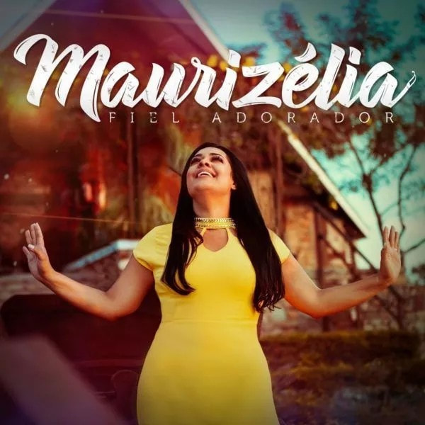 Maurizélia - Fiel Adorador (2018)