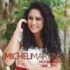 Baixe os CDs gospel – Micheli Martins – Receba Unção (2017) Micheli Martins - Receba Unção (2017)