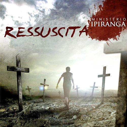 Ministério Ipiranga - Ressuscita (2009)