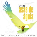 Ministerio Asas De Aguia mais tocadas 2026