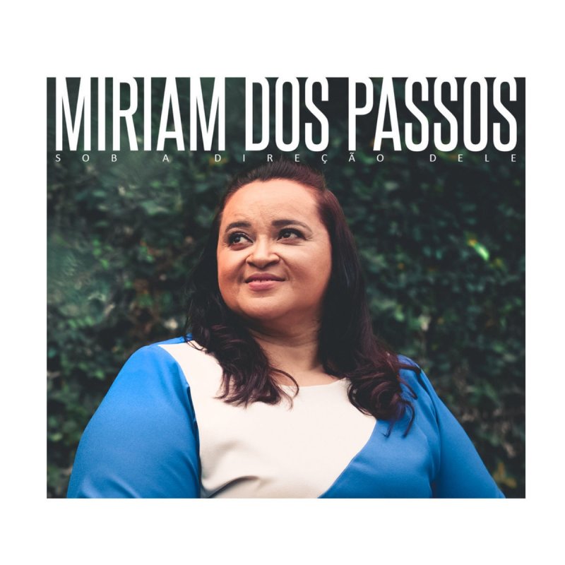Miriam dos Passos - Sob a Direção Dele (2018)