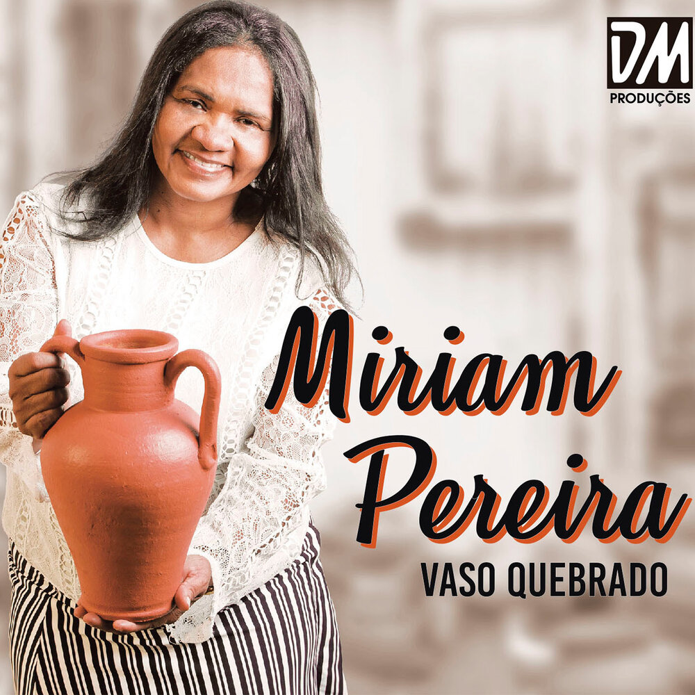 Miriam Pereira - Vaso Quebrado (2019)