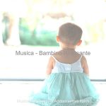 Musica Per Bambini Addormentati Ritmi mais tocadas 2026