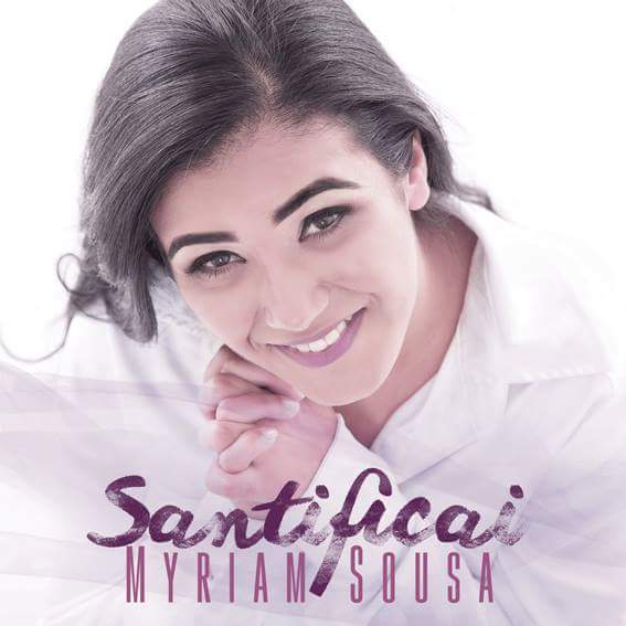 Myriam Sousa - Santificai (2016)