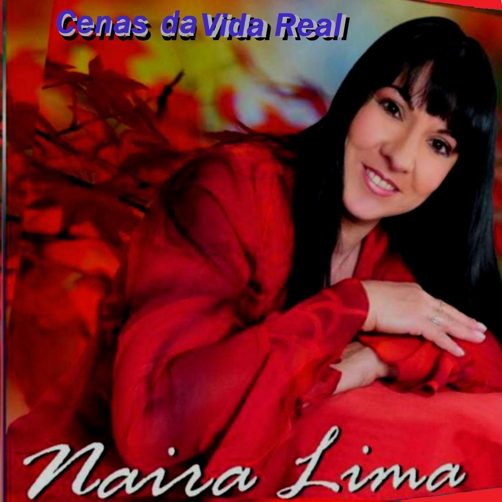 Naira Lima - Cenas da Vida Real (2015) (Voz)