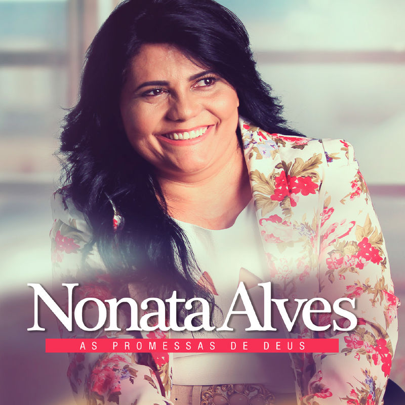Nonata Alves - As Promessas de Deus (2017)