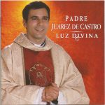 Padre Juarez De Castro mais tocadas 2026