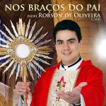 Padre Robson De Oliveira mais tocadas 2026