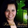 Patricia Barbosa - Oração de Um Fiel (2016)