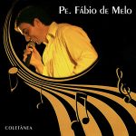 Pe Fabio De Melo mais tocadas 2026