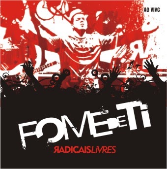 Radicais Livres - Fome de Ti (2007) (Voz)