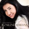 Rosilene Martins - O Fenômeno (2012)
