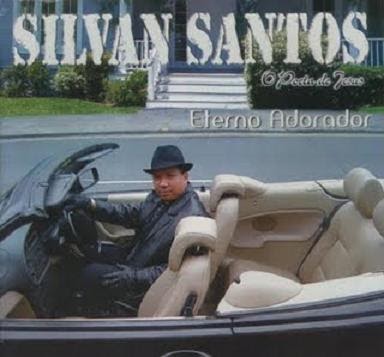 Silvan Santos - Eterno Adorador (CD Completo)