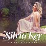Silvia Ker - E a Fonte Teve Sede (2018)