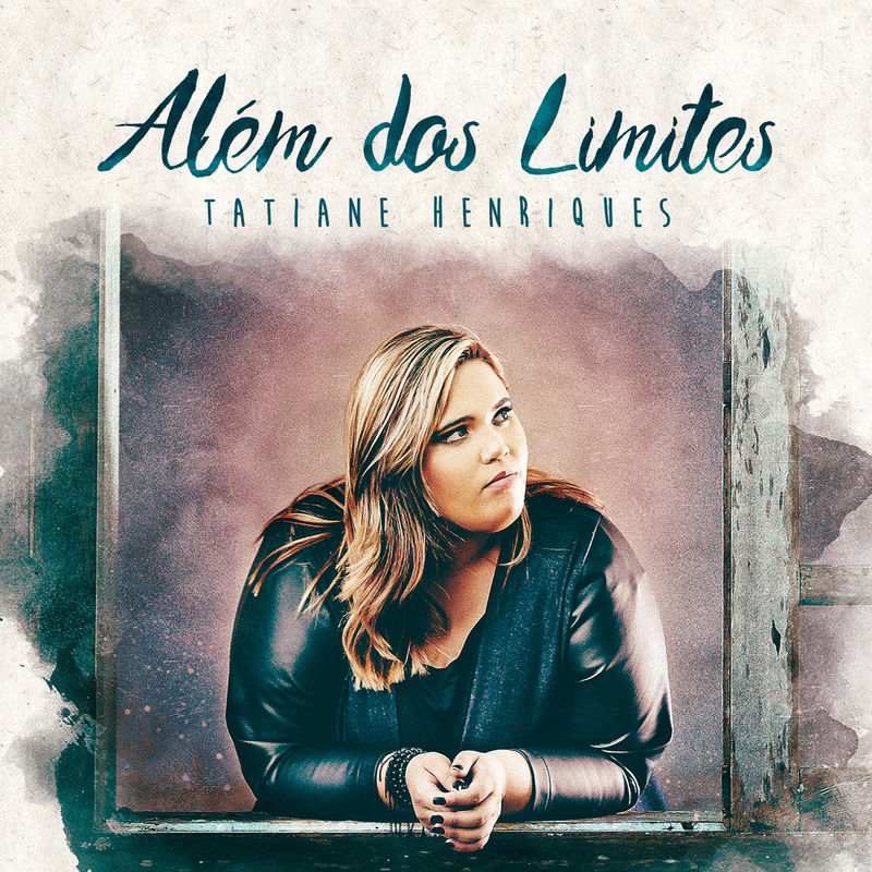 Tatiane Henriques - Além dos Limites (2018)