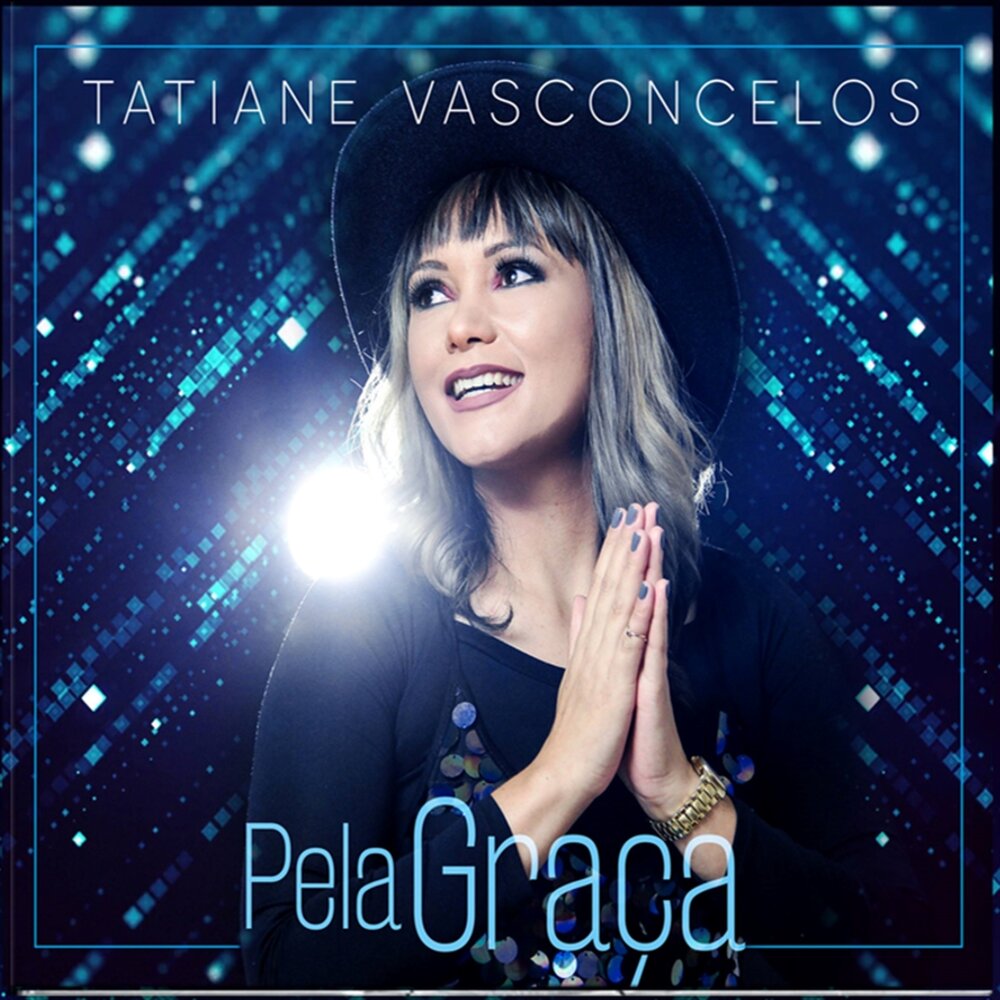 Tatiane Vasconcelos - Pela Graça (2018)