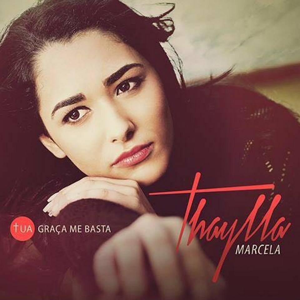 Thaylla Marcela - Tua Graça Me Basta (2016)