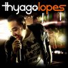 Thyago Lopes mais tocadas 2026