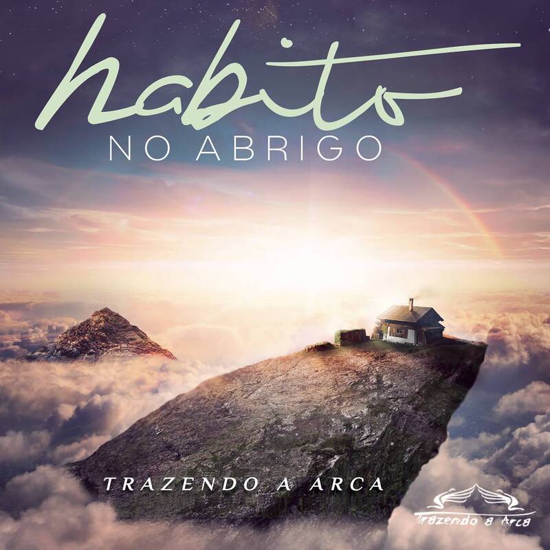 Trazendo a Arca - Habito no Abrigo (Ao Vivo) (2015) (Voz)
