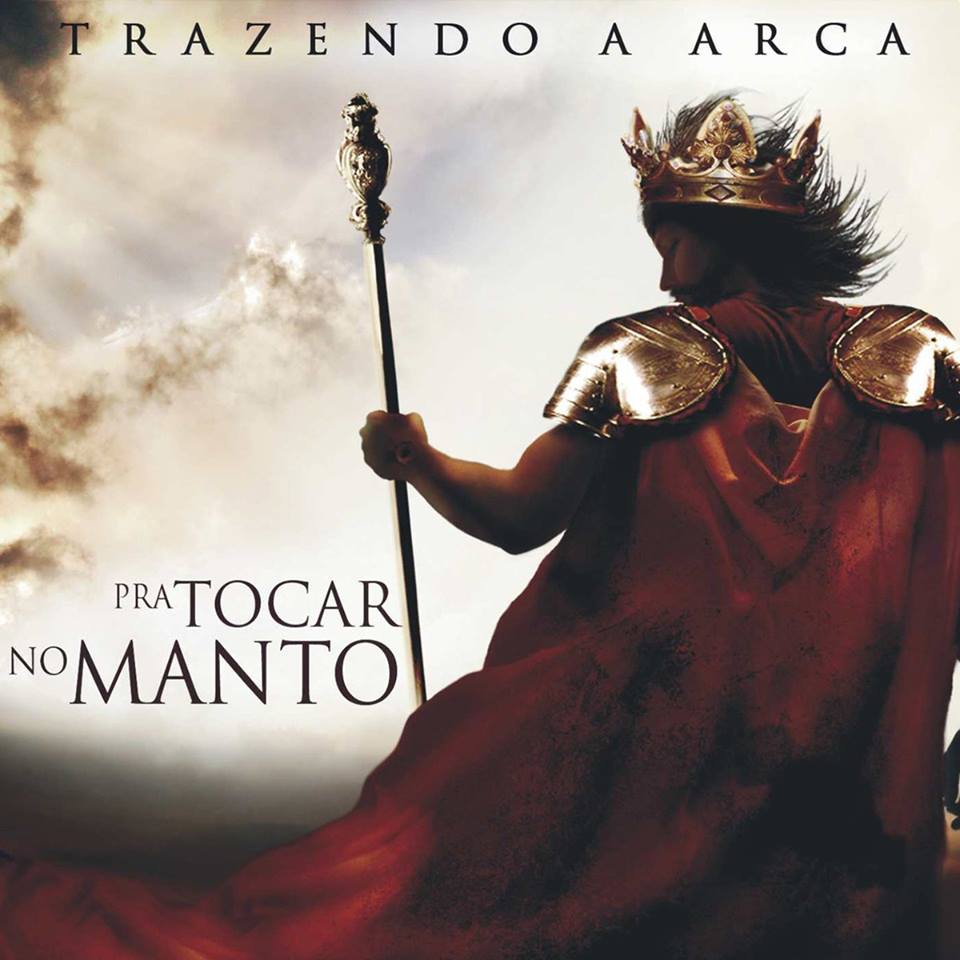 Trazendo a Arca - Pra Tocar no Manto (Ao Vivo) (2009) (Voz)
