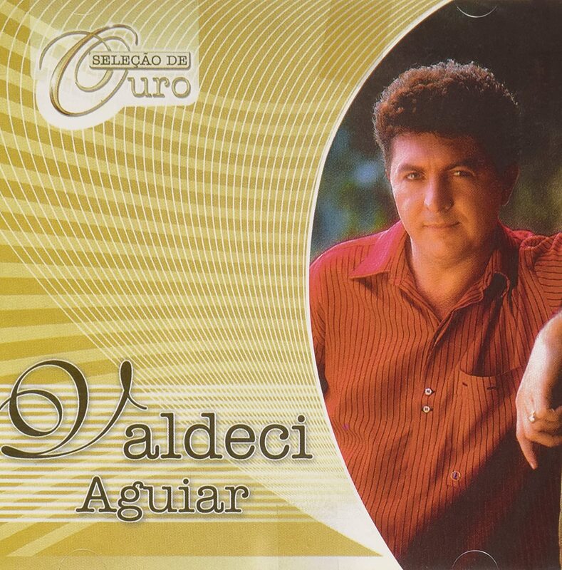 Valdeci Aguiar - Seleção de Ouro (2005)