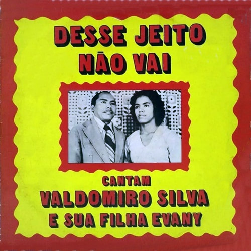 Valdomiro Silva - Desse Jeito Não Vai (1977) (Voz)