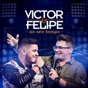 Victor E Felipe mais tocadas 2026