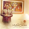 Baixe os CDs gospel – Weverton Rodrigo – É a Mão de Deus (2017) (Voz) Weverton Rodrigo - É a Mão de Deus (2017) (Voz)