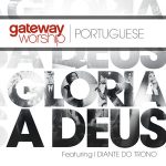 Playlists - Gateway Worship Portugues Mais Tocadas Gateway Worship Portugues mais tocadas 2026